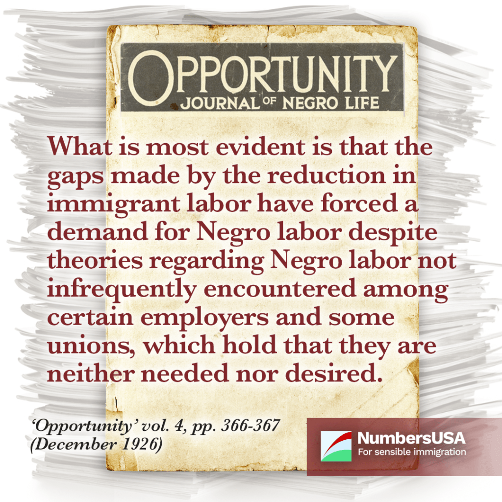 Opportunity: immigration restrictions forced a demand for Black labor despite claims that it was neither needed nor desired.